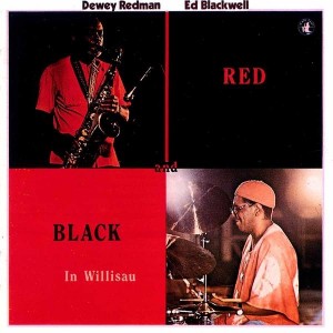 Dewey Redman and Edblackwell - Red and Black In Willisau
